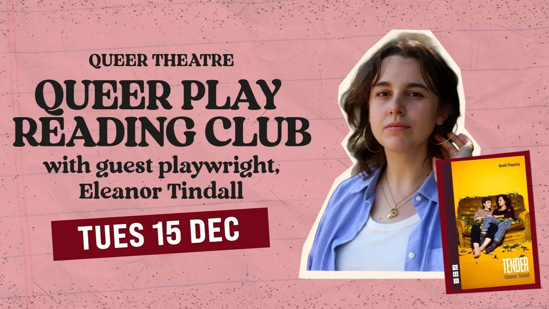 Queer Play Reading Club: Tender by Eleanor Tindall