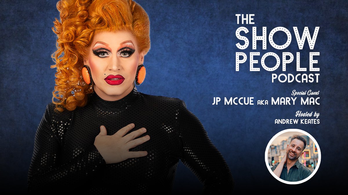 The Show People Podcast: Mary Mac aka JP McCue (Thursday 7th August 2025)