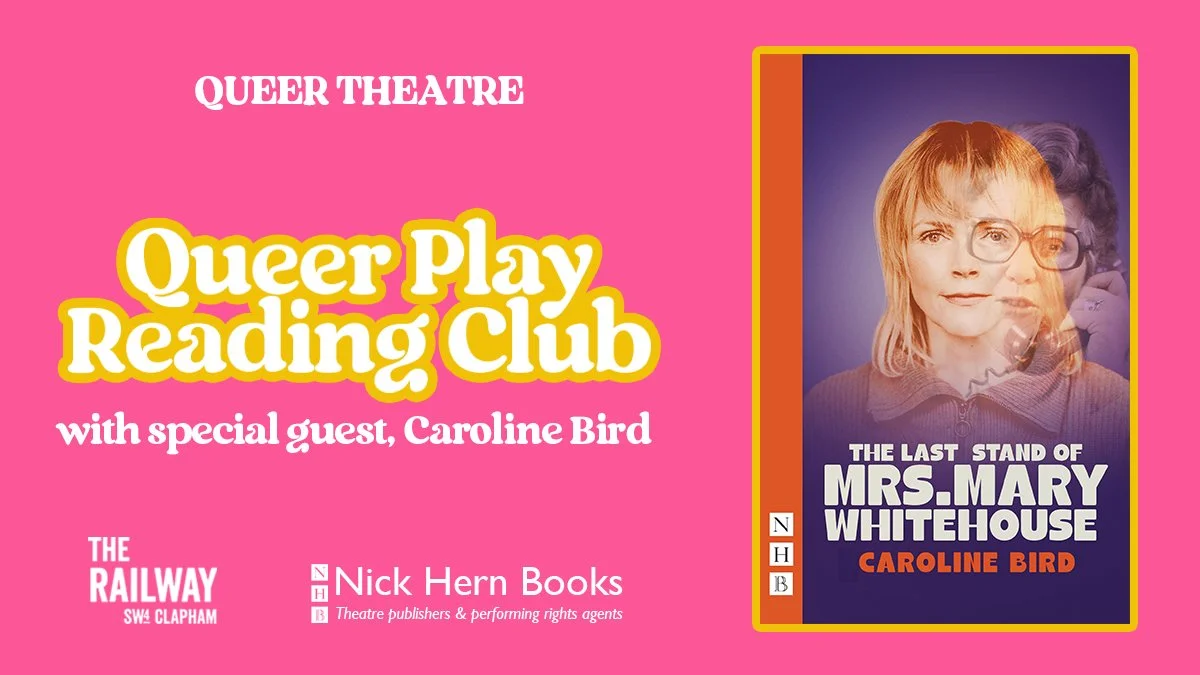 Queer Play Reading Club: The Last Stand of Mrs. Mary Whitehouse (Tuesday 17th March 2026)