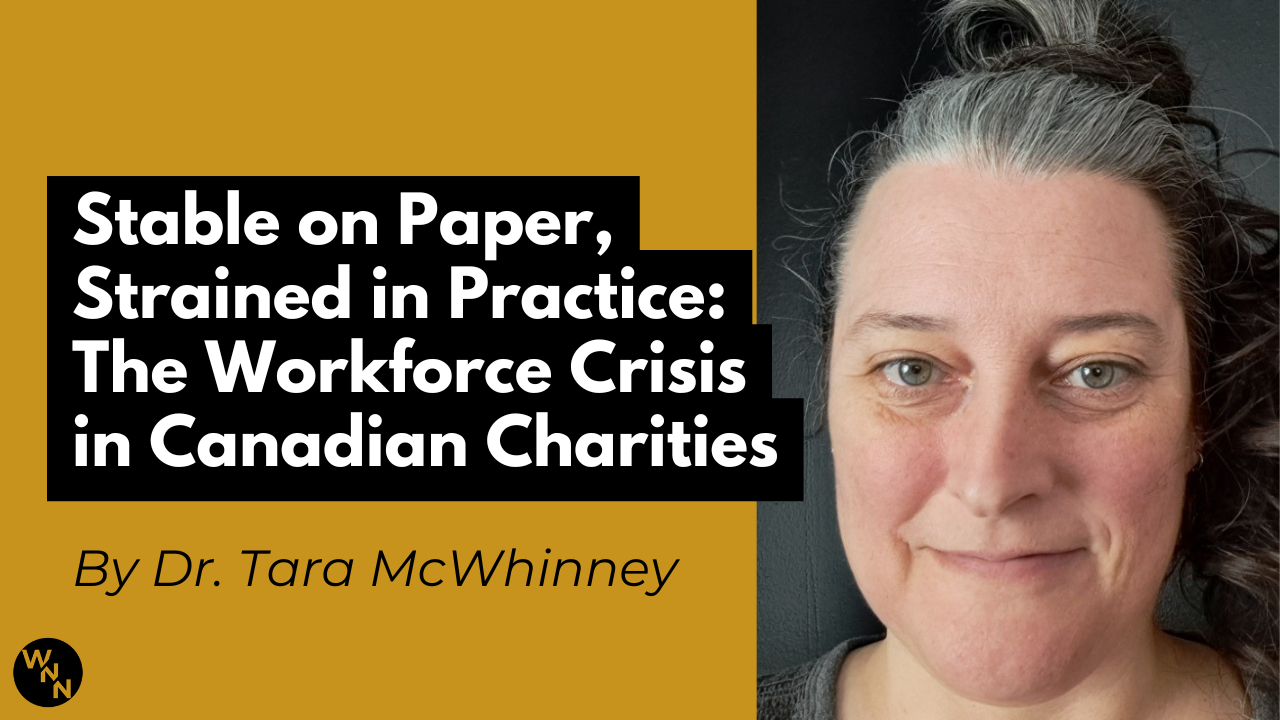 Stable on Paper, Strained in Practice: The Workforce Crisis in Canadian Charities