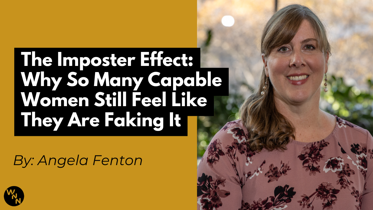 The Imposter Effect: Why So Many Capable Women Still Feel Like They Are Faking It