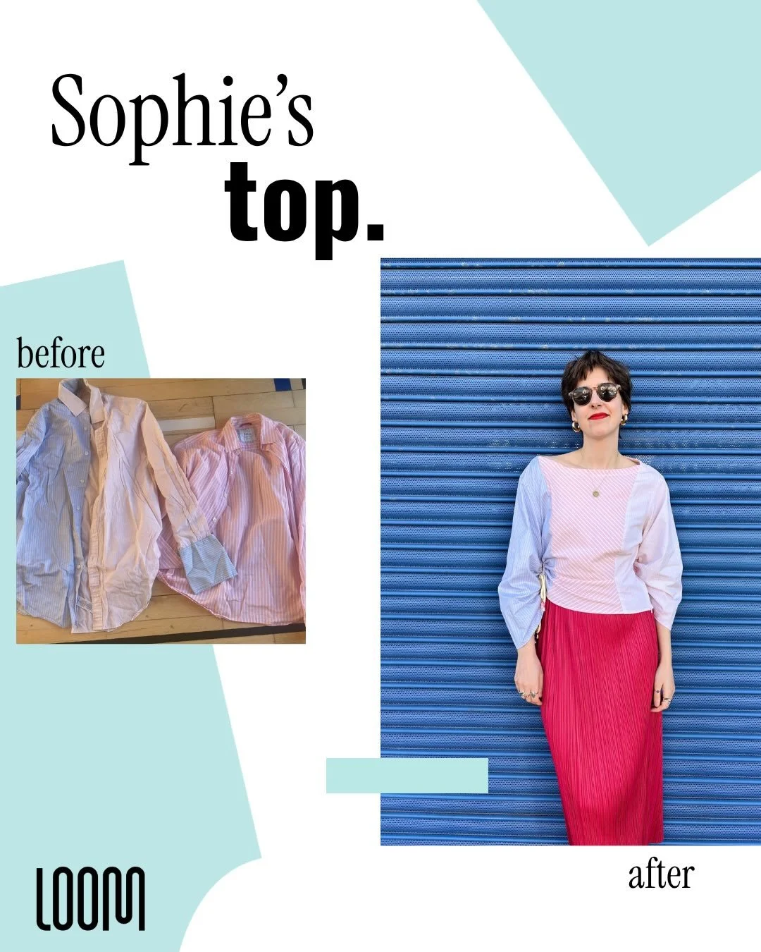 That new Spring top could secretly be sitting in your closet...

Loom designer Rachel took two button-ups from Sophie&rsquo;s wardrobe and spun them into something neither could have been on their own. Proof that the pieces you collect by accident so