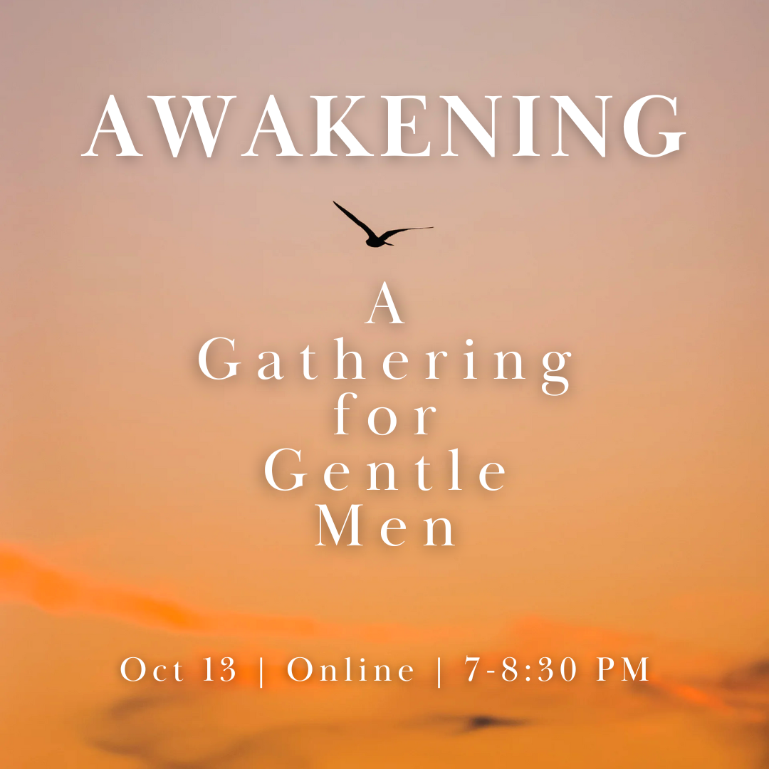 Awakening: A Gathering for Gentle Men