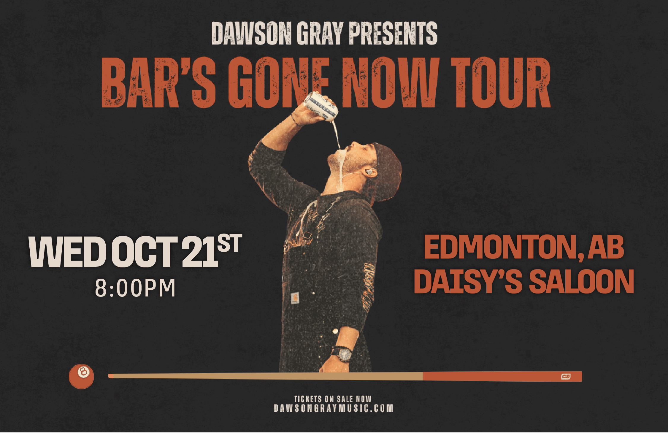 DAWSON GRAY - BAR'S GONE NOW TOUR