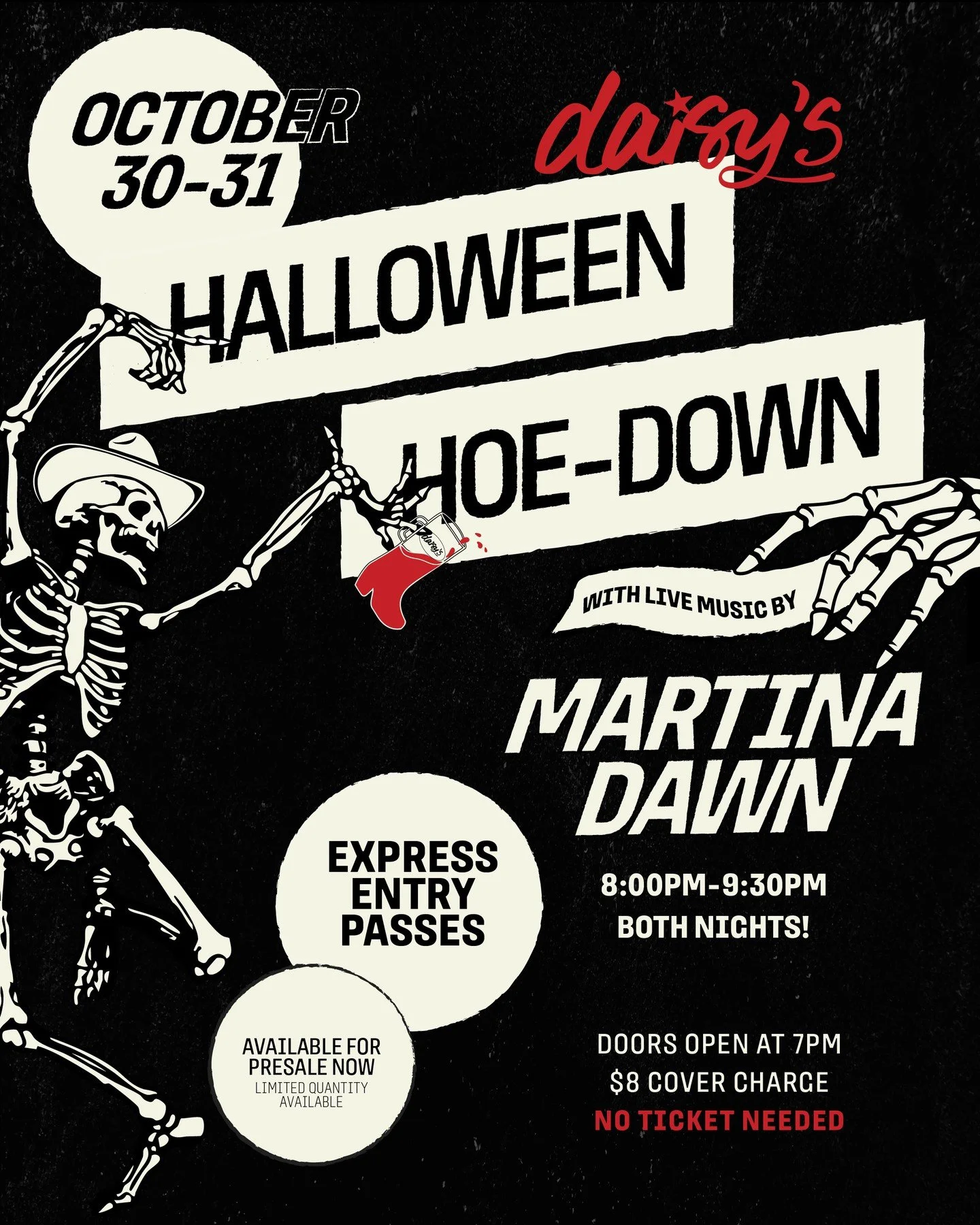 Two days of live music, cold drinks, and full-on Halloween chaos at Daisy&rsquo;s 🤠🎃⁠
⁠
Martina Dawn takes the stage both nights for our Halloween Hoe-Down, October 30th and 31st!⁠
⁠
Doors open at 7pm, $8 cover charge. NO TICKET NEEDED.⁠
⁠
Presale 