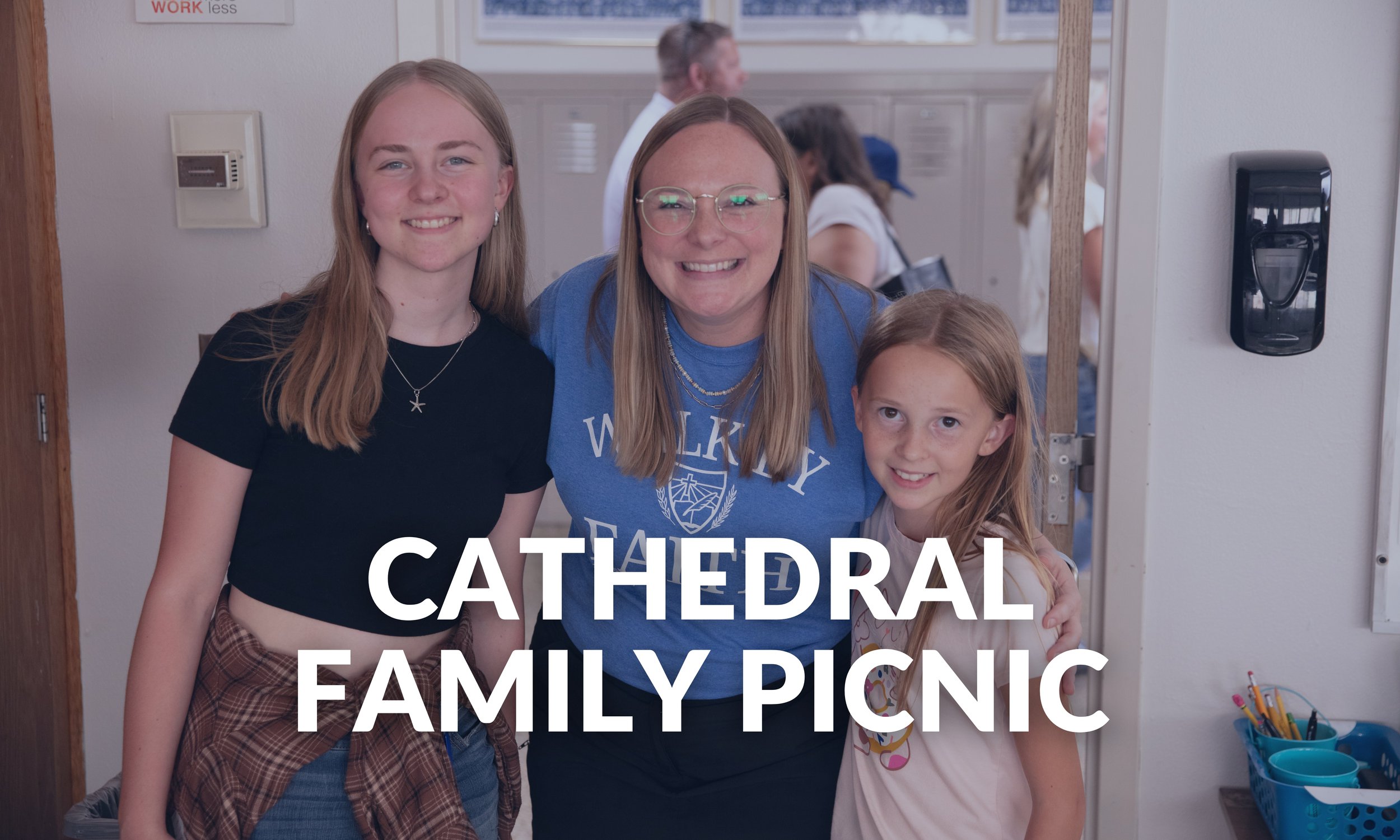 Cathedral Family Picnic & Open House
