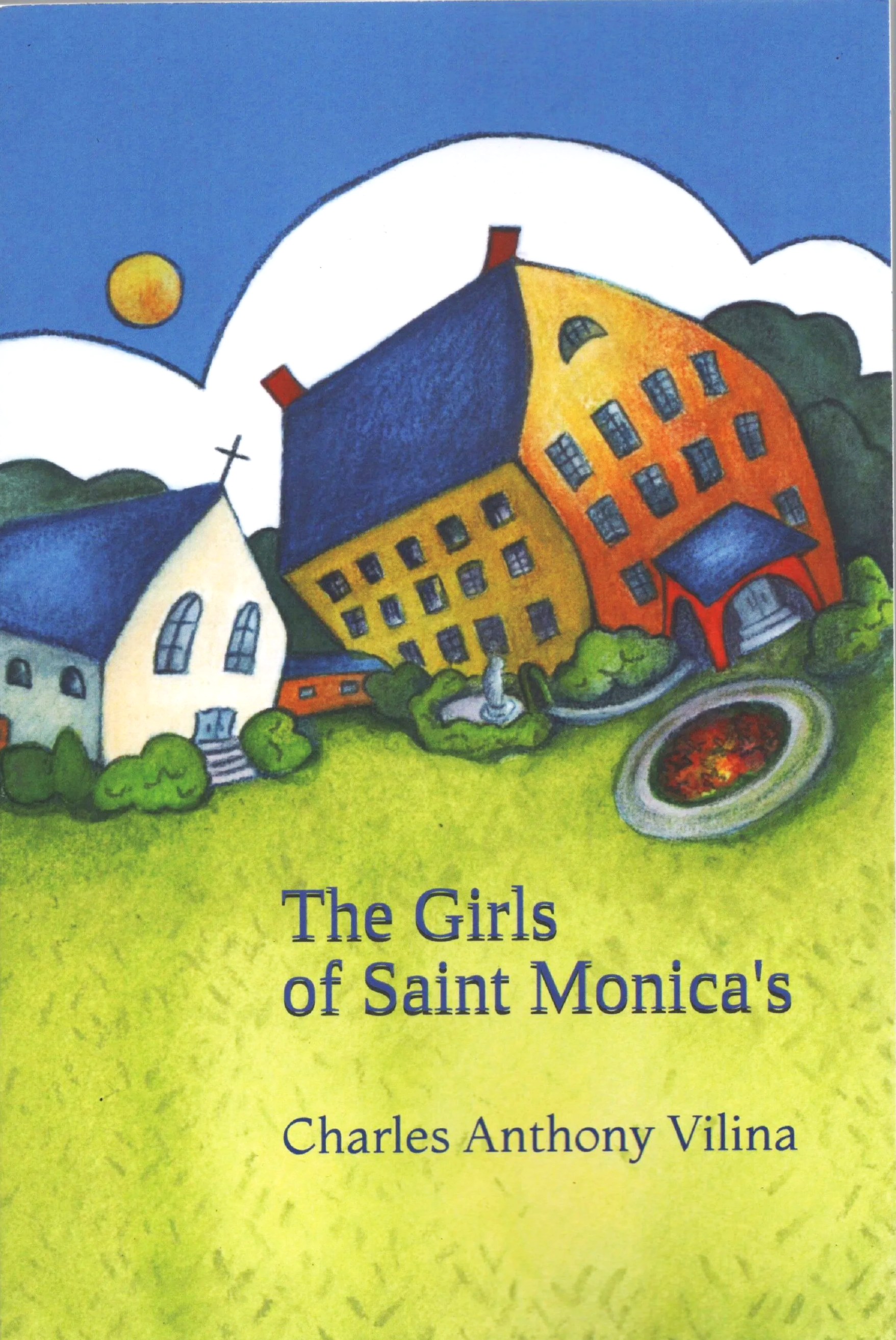 Printed book The Girls of Saint Monica's. Written by Charles Vilina  Illustration by Jill Dubbeldee Kuhn