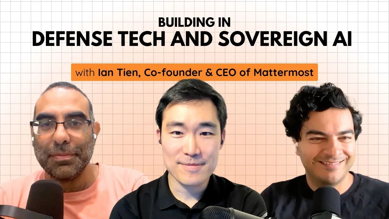 Ian Tien (Mattermost) on Sovereign AI, Defense Tech, and Building in National Security