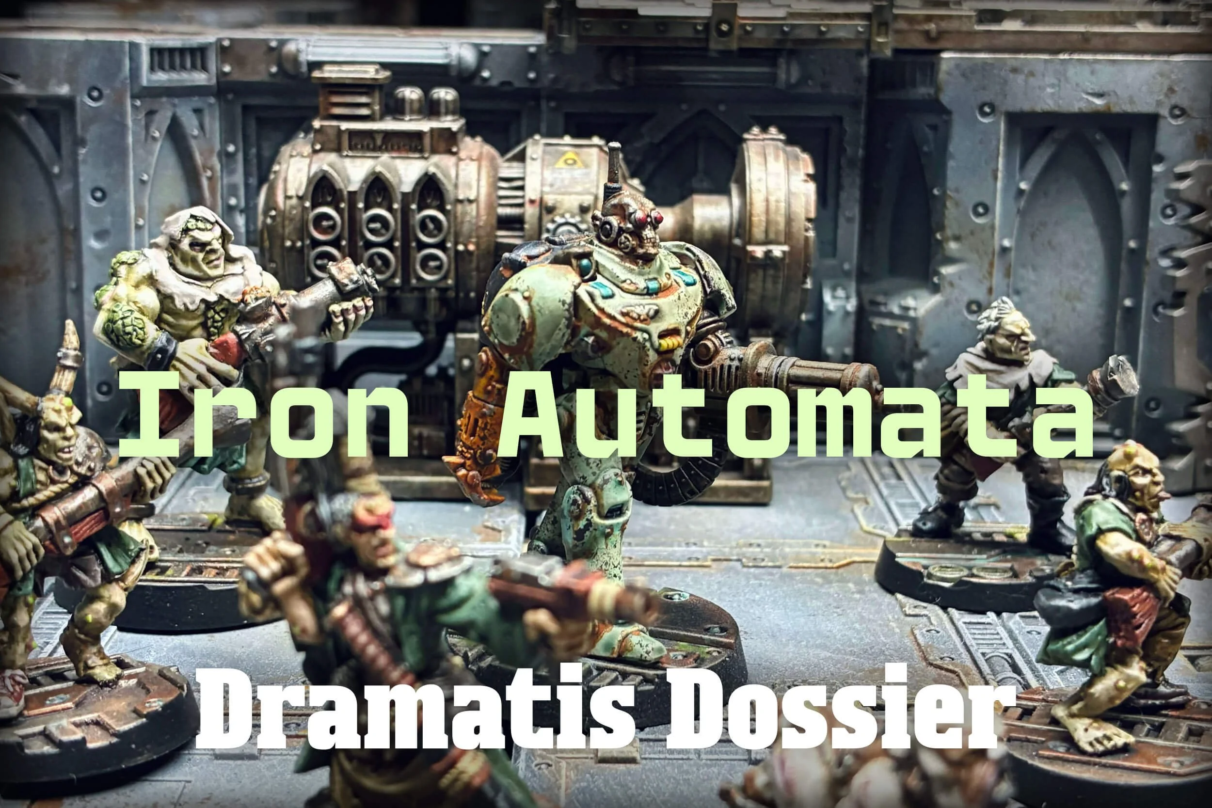 Dramatis Dossier — Iron Automata
