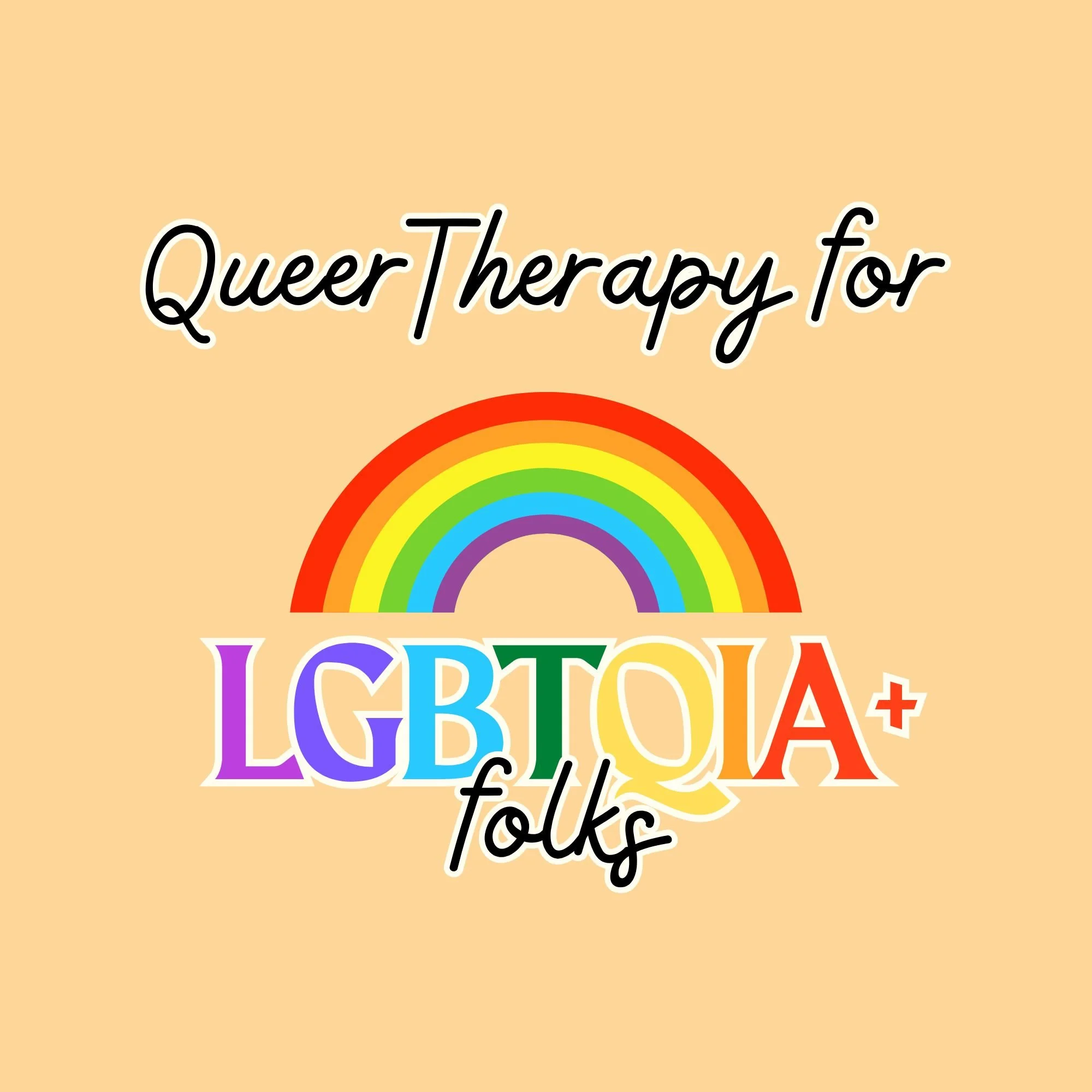 Text reading 'Queer Therapy for LGBTQ+ folks' over a rainbow graphic on a beige background represents queer-affirming online therapy in North Carolina and South Carolina