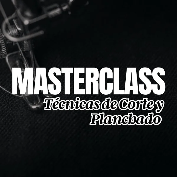 "Masterclass Técnicas de Corte y Planchado" text on sewing background.
