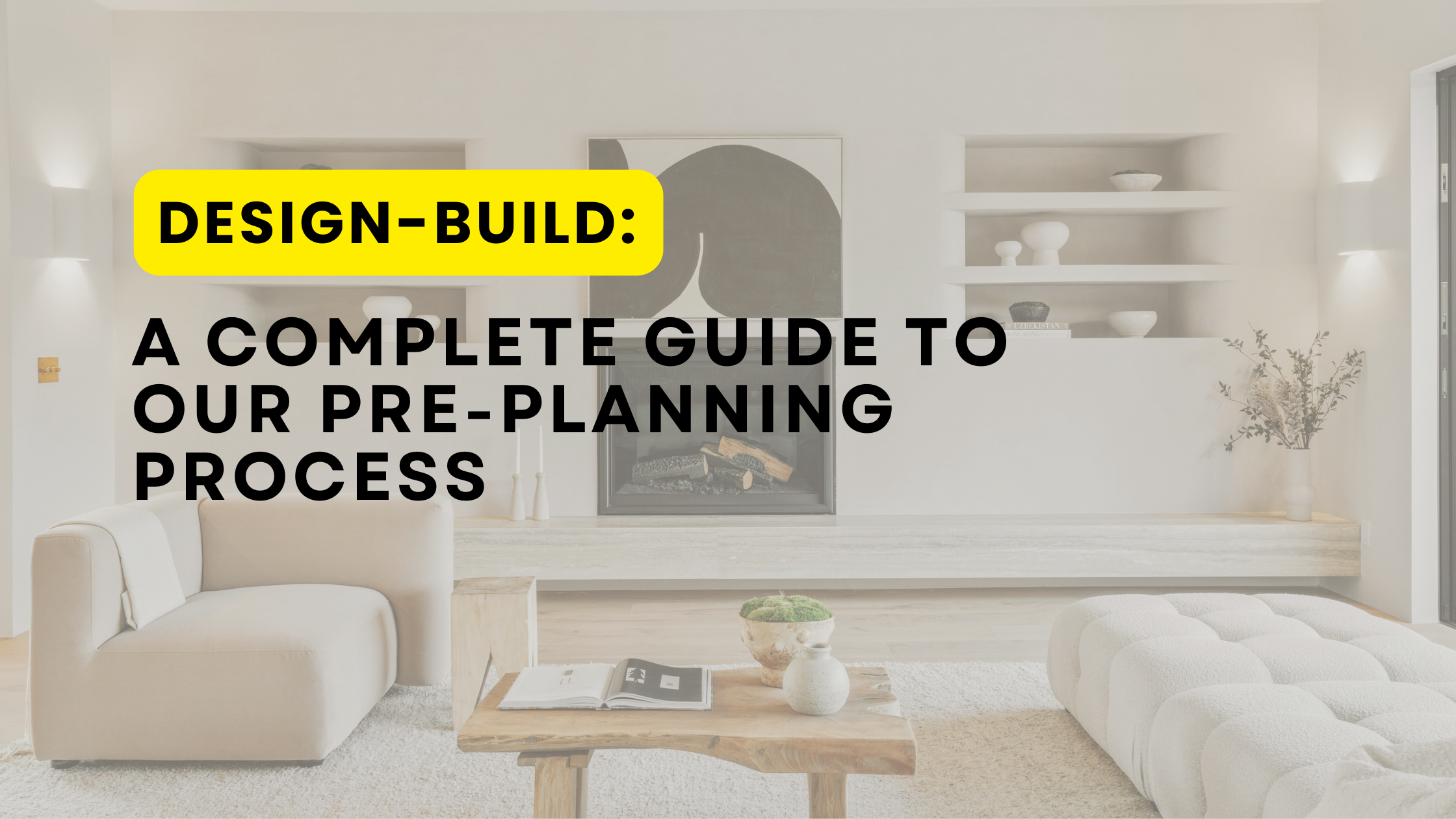 A complete guide to our pre-planning process