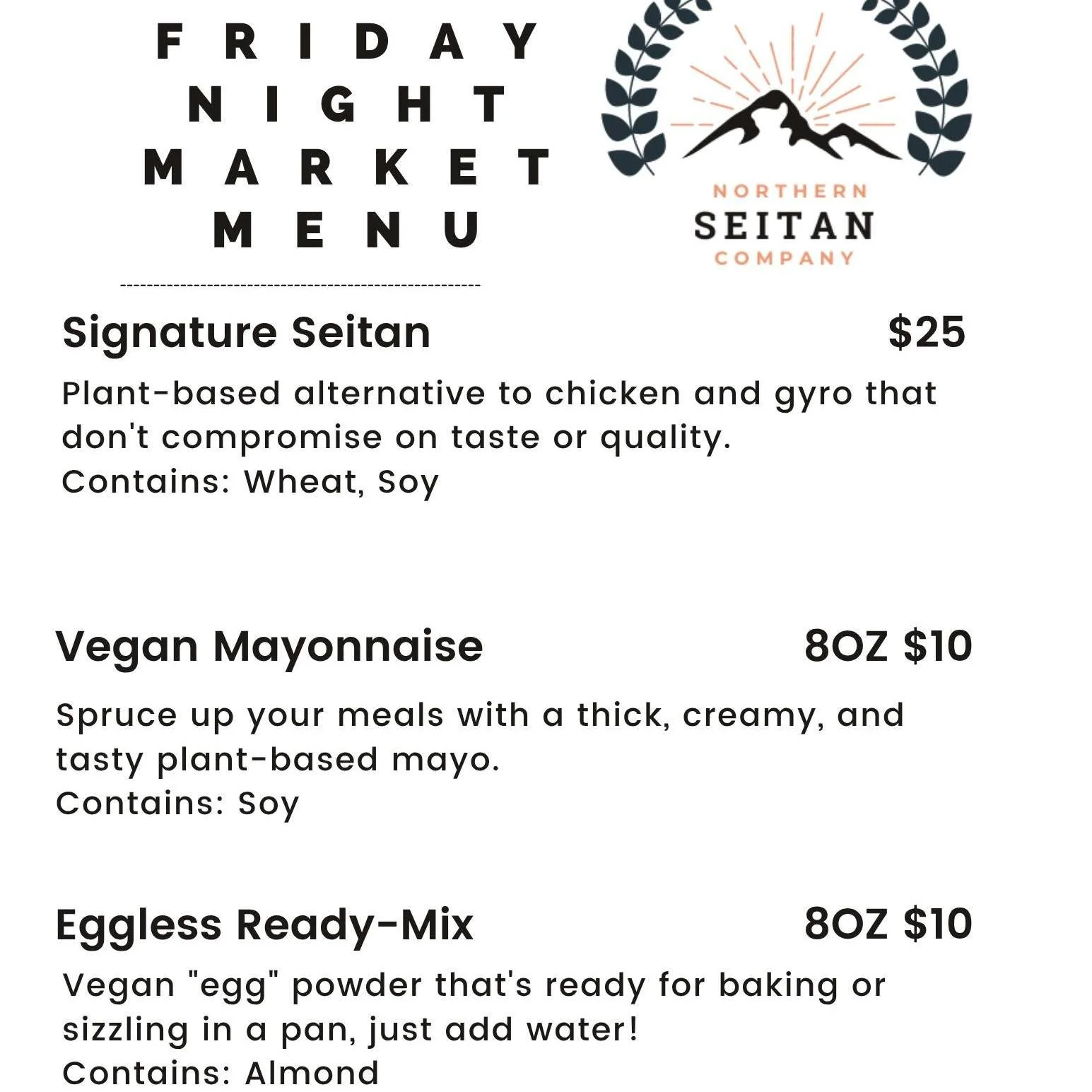 Here's what we'll have and where we'll be this evening and this weekend! Remember you can subscribe and save on seitan with a subscription and pickup weekly or biweekly.