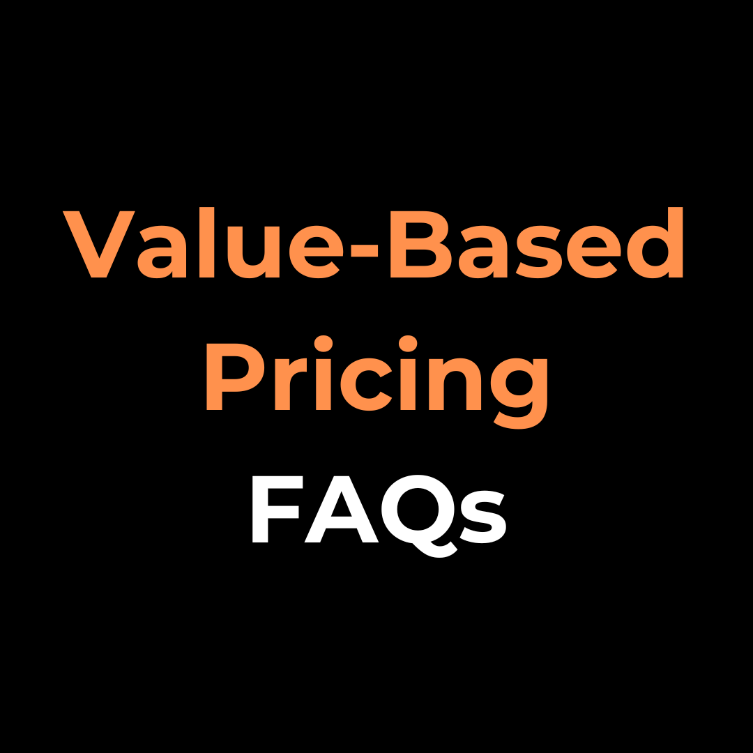 Your Value-Based Pricing Frequently Asked Questions Answered
