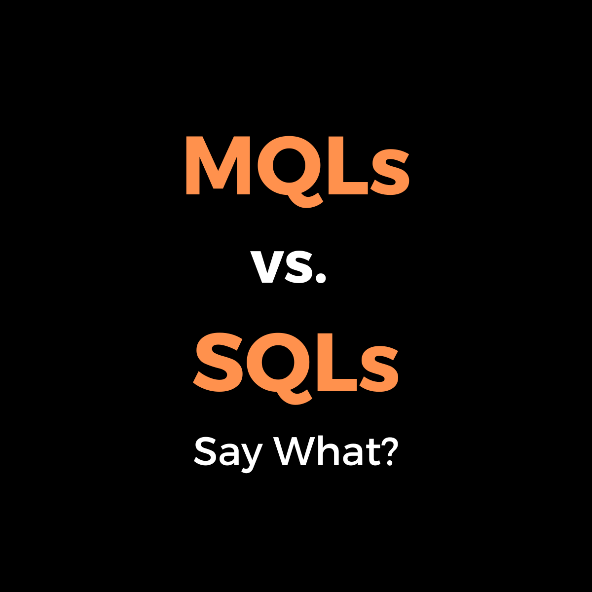 The Difference Between MQLs and SQLs and Why It Matters