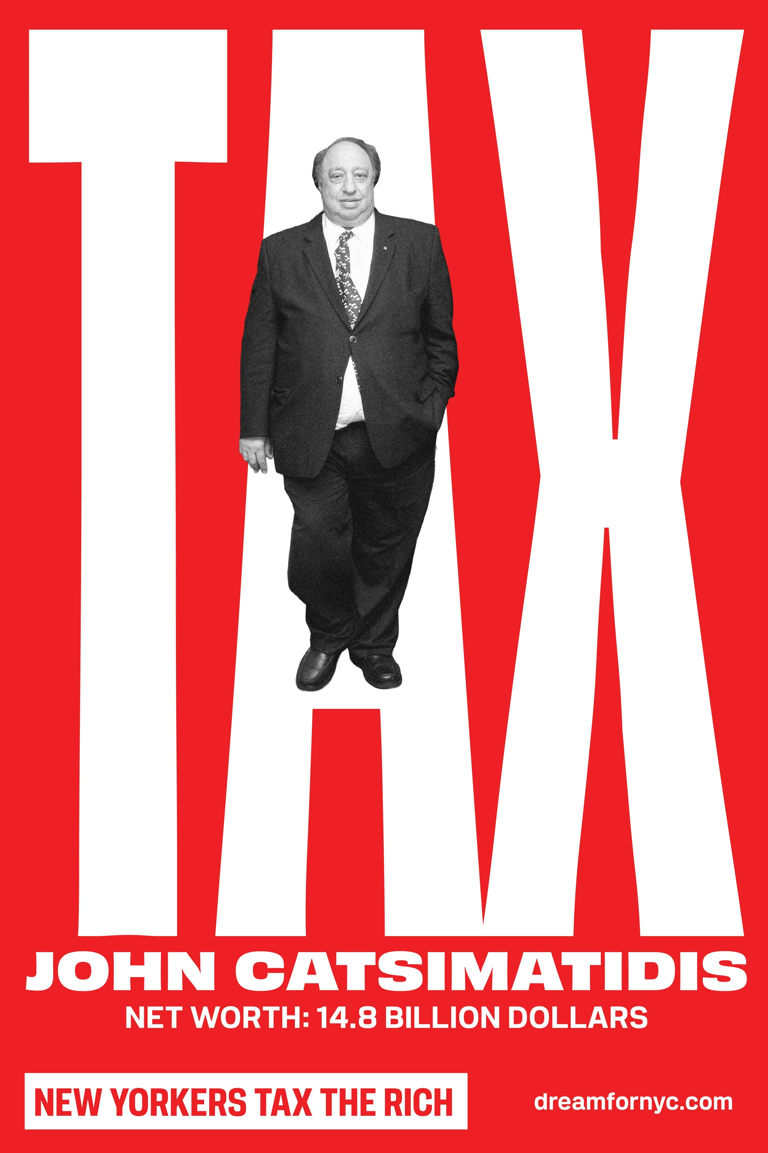 Poster that reads "Tax John Catsimatidis - net worth 14.9 billion dollars"