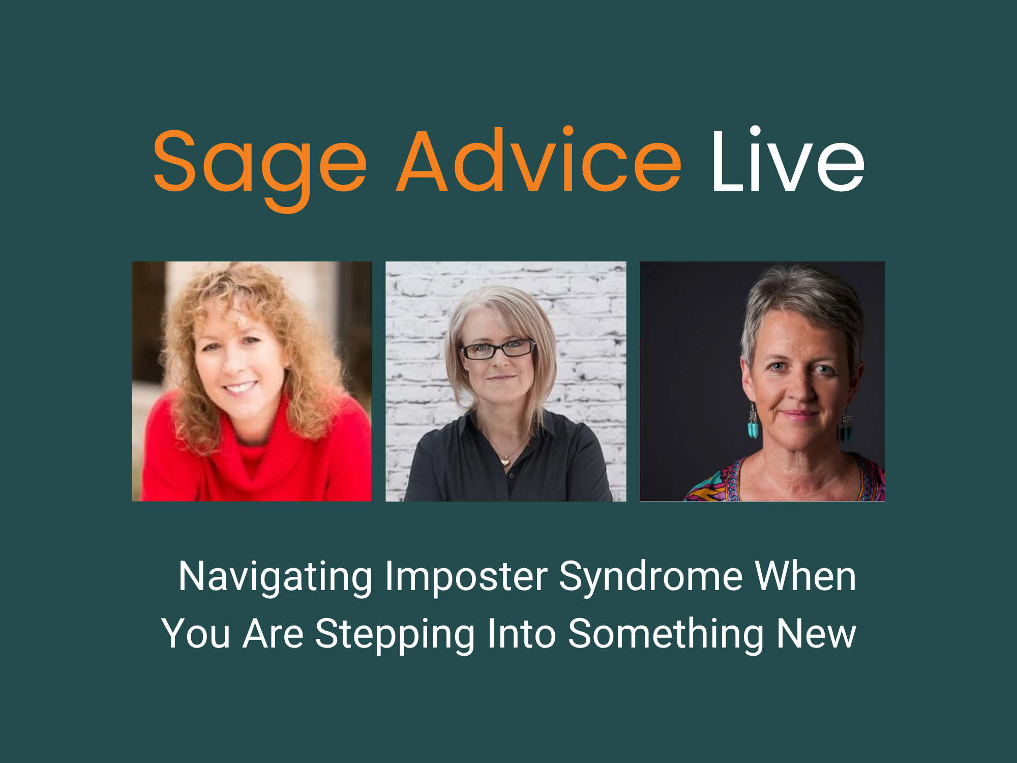 Sage Advice Live: Navigating Imposter Syndrome When You Are Stepping Into Something New