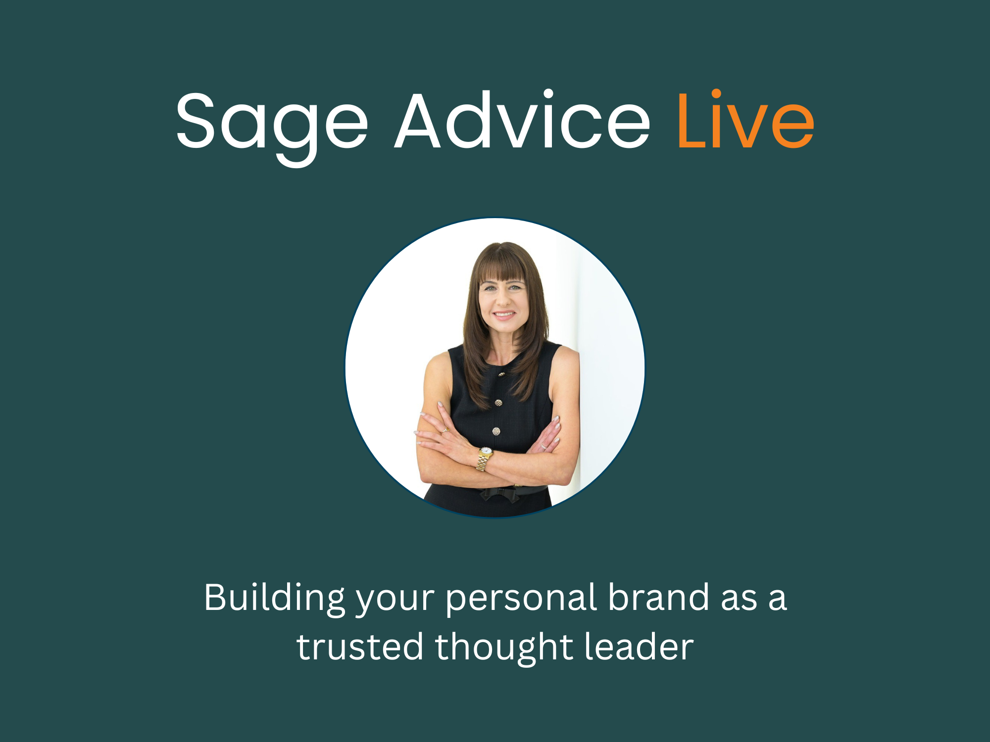 Sage Advice Live : Building your personal brand as a trusted thought leader