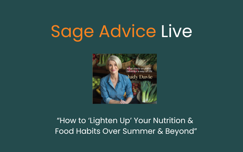Sage Advice Live: How to 'Lighten Up' Your Food Habits Over Summer (and Beyond)