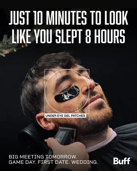 A man with eye gel patches under his eyes lying back with his eyes closed while someone applies a facial treatment nearby. The image includes text that says, 'Just 10 minutes to look like you slept 8 hours' and mentions an upcoming big meeting, game day, first date, and wedding.