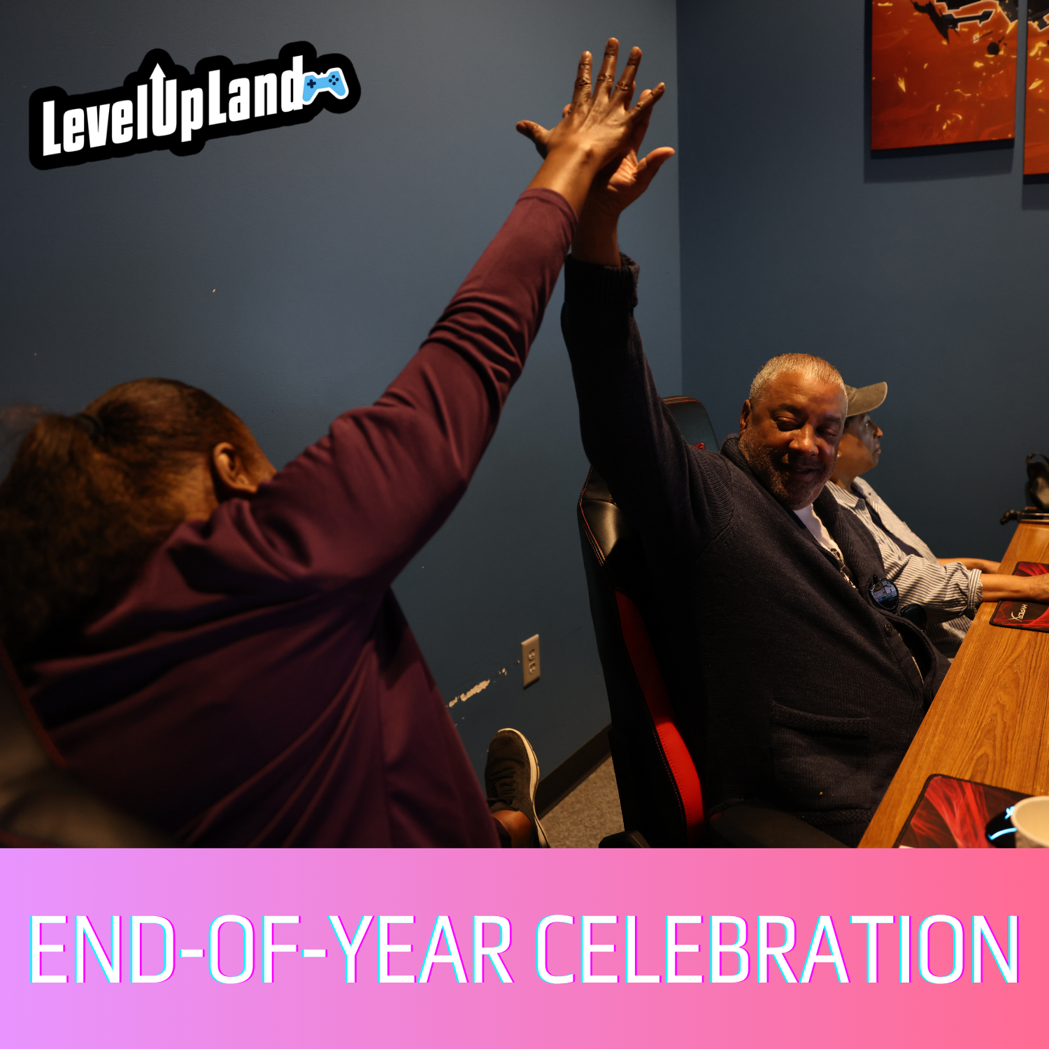 LevelUpLand End of Year Celebration