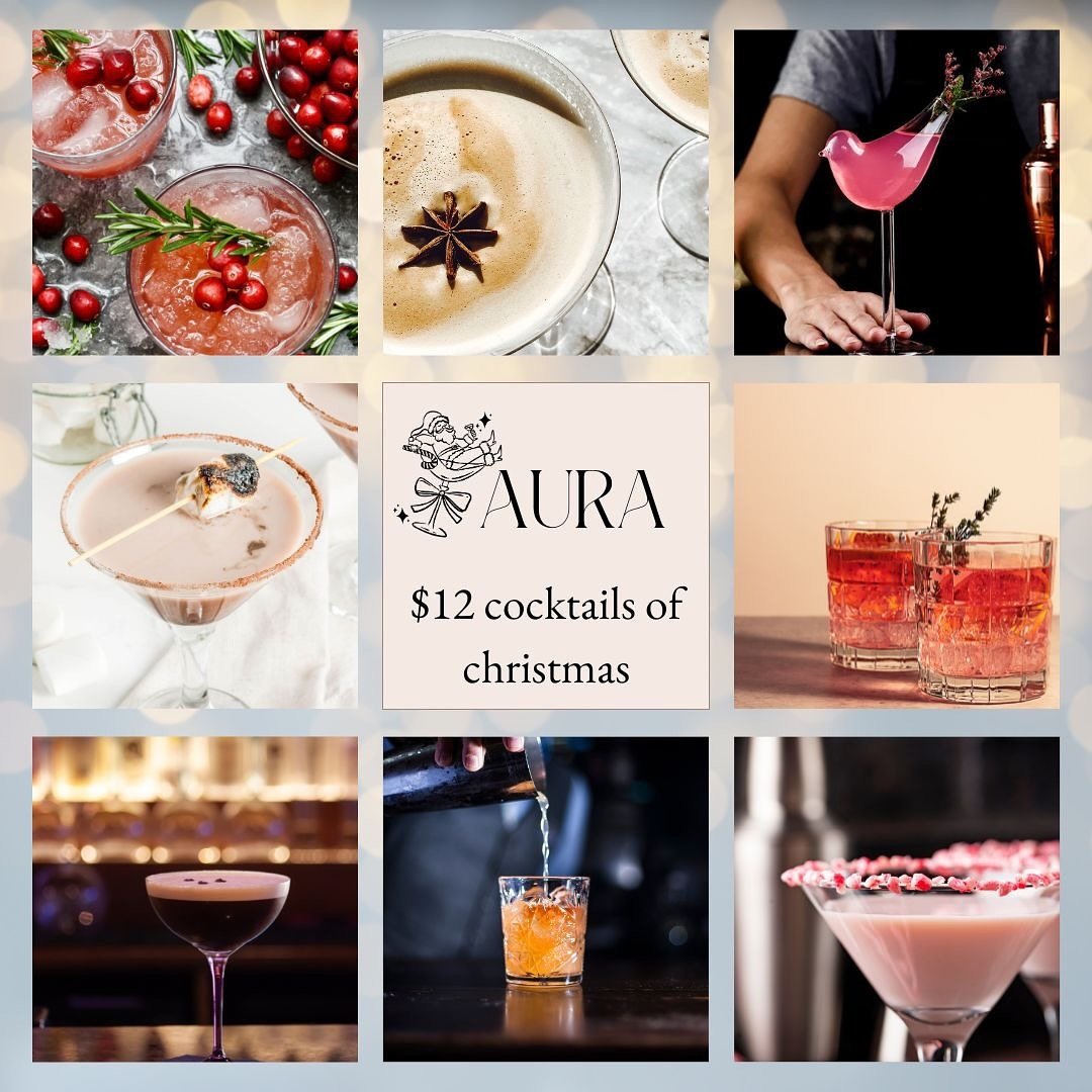 🎄✨ Sip &amp; Sleigh into the Holiday Spirit at AURA! ✨🎄

Get ready to indulge in the 12 Cocktails of Christmas, featuring festive creations all for just $12 each! 🥂 Available until December 30th&mdash; bring your true love, because you can&rsquo;t