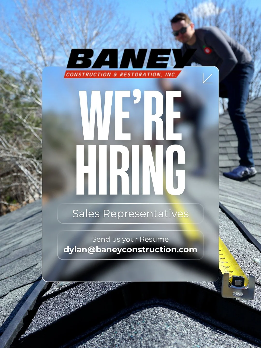 We're growing! 

Big things are happening at Baney Construction &amp; Restoration. Our management team has grown, and that means more opportunity, more support, and more room for driven sales representatives to build something great right here with u