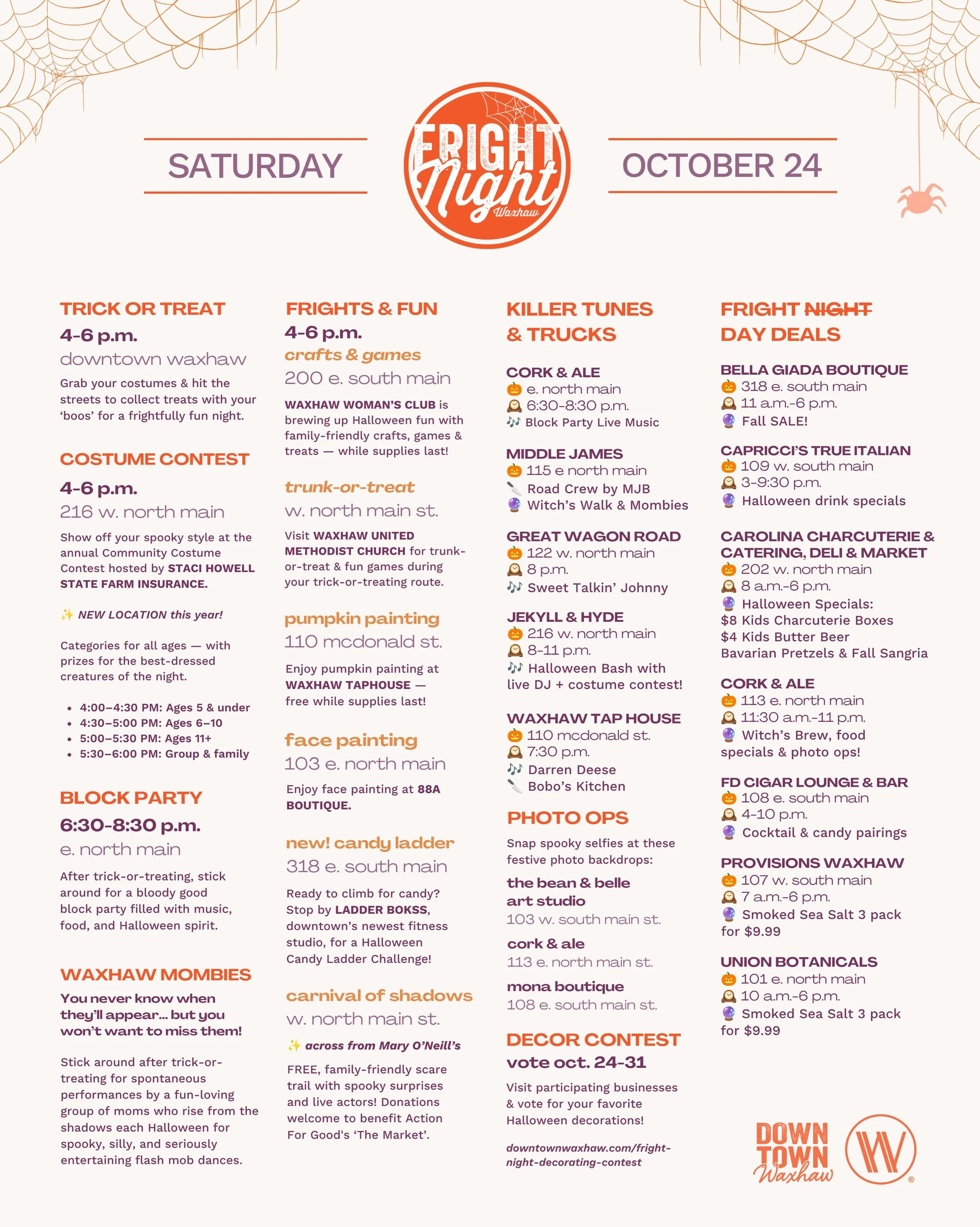 🕷️ Looking for a scare? FRIGHT THIS WAY.

This Saturday, Oct. 24, Downtown Waxhaw will be crawling with costumes, candy, and community spirit!

✨ Trick-or-Treating | 4&ndash;6 p.m.
Downtown businesses will welcome costumed visitors for an evening of