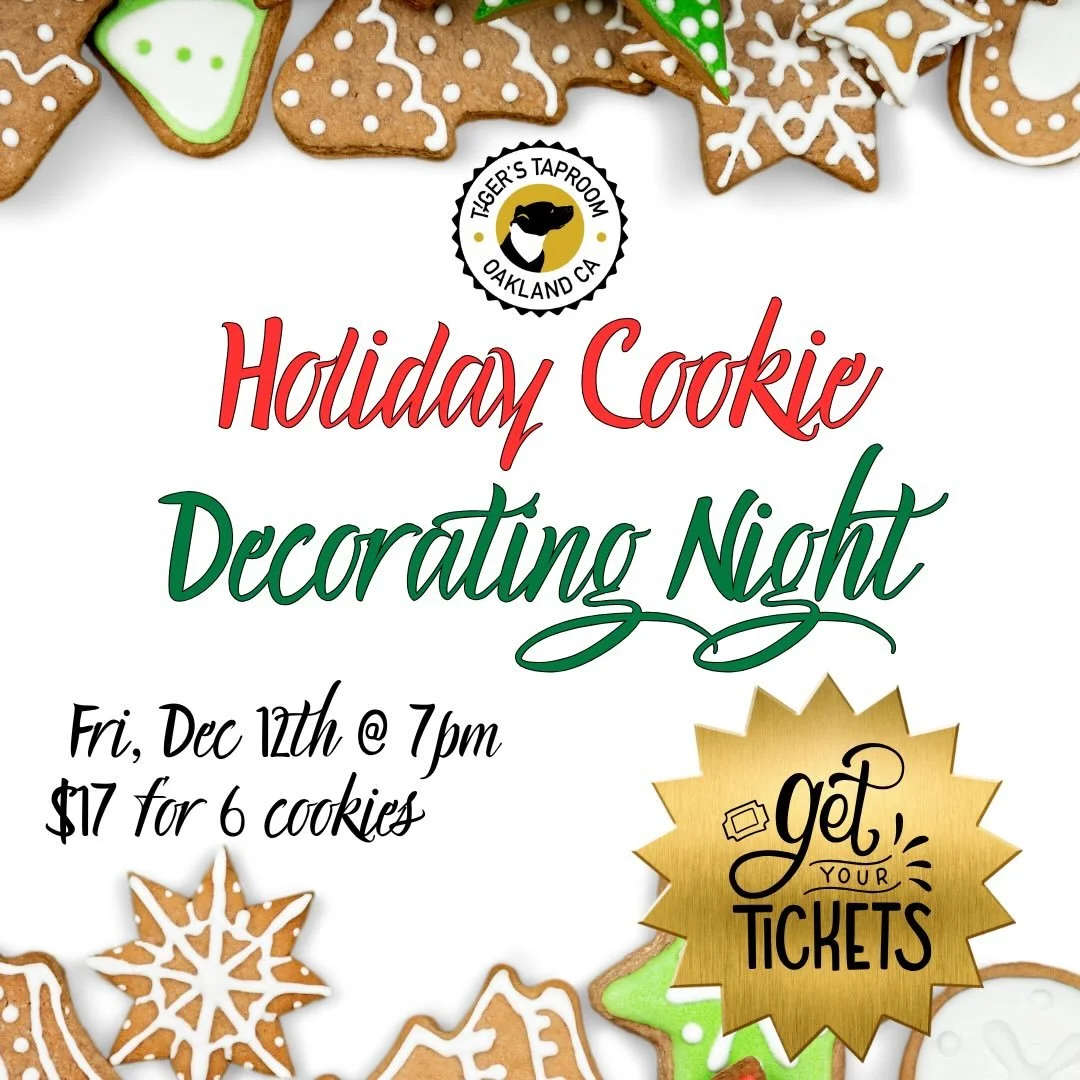 Holiday Cookie Decorating Night 🍪✨

Bring your sweet tooth and your creative side &mdash; we&rsquo;re hosting a Holiday Cookie Decorating Night at Tiger&rsquo;s Taproom on Friday, December 12th at 7PM.

For $17, you&rsquo;ll get a set of 6 cookies p