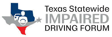 Texas Impaired Driving Forum 