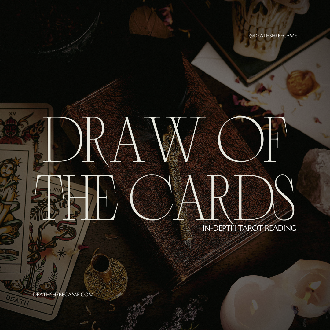 Draw of the Cards ✧ In-Depth Tarot Reading