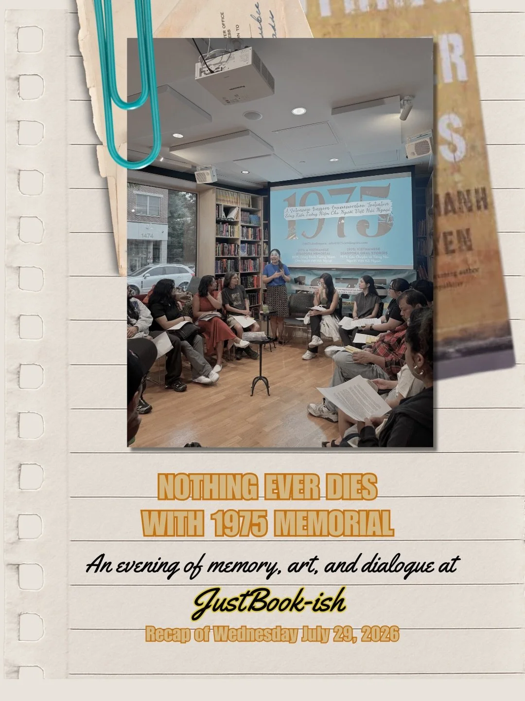 On July 29, we gathered at @justbook_ish for an intimate evening inspired by @viet.thanh.nguyen.writer Nothing Ever Dies: Vietnam and the Memory of War.

As rain poured outside, about twenty participants came together inside to reflect on war, family