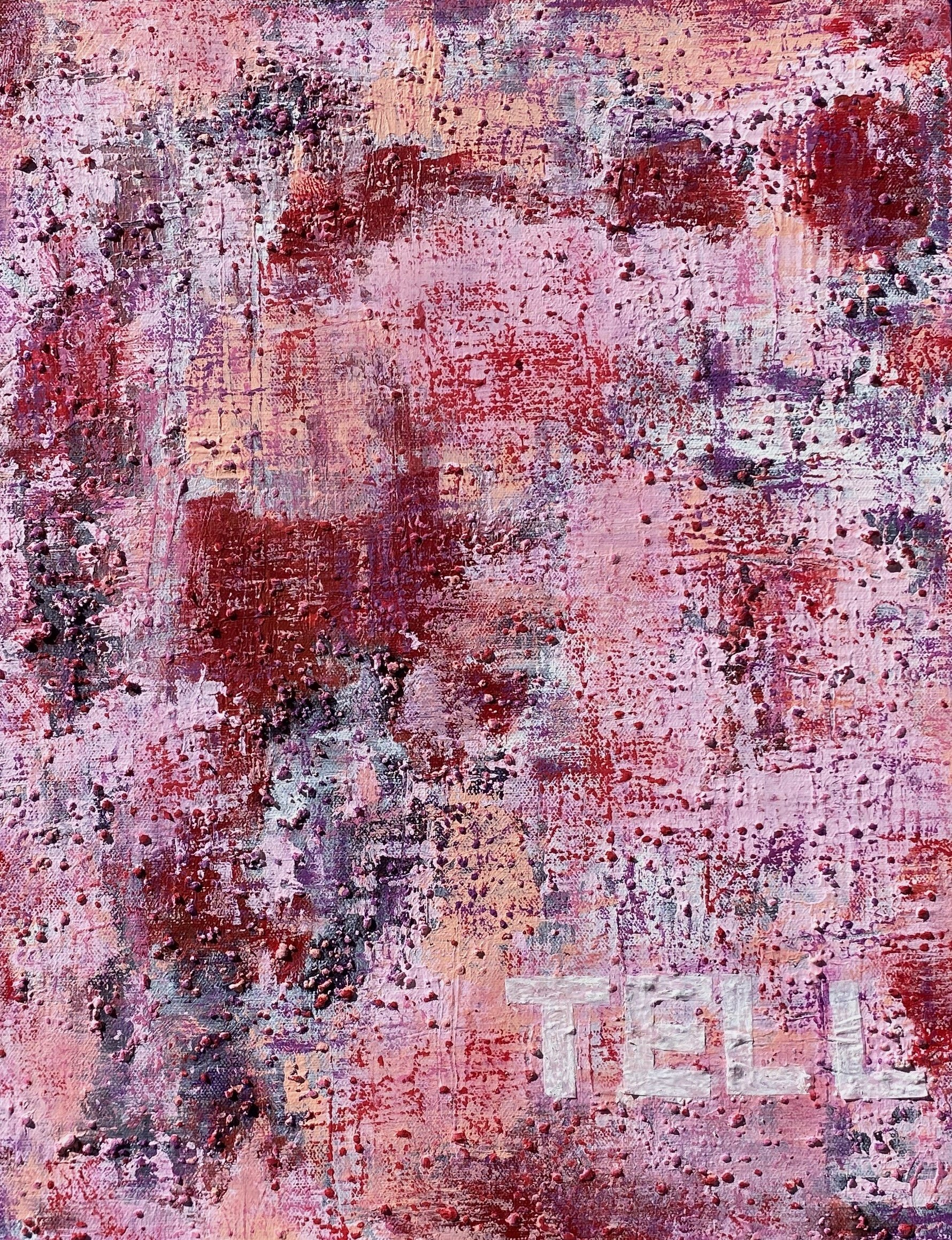 4-Letter Words: Tell (16"x20") $175