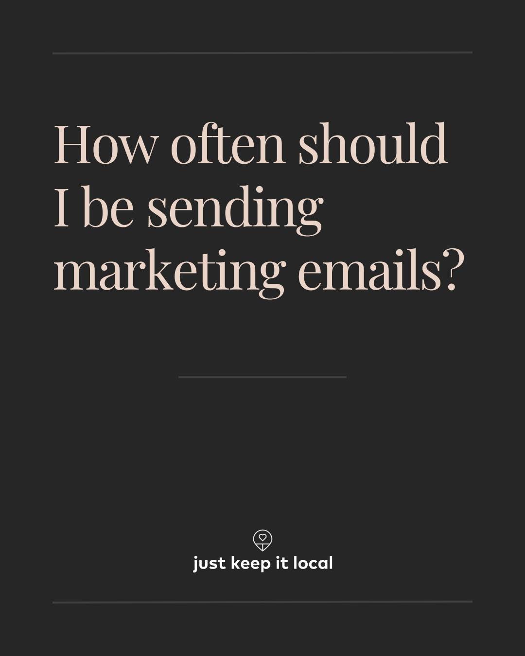 Ahh, the million dollar question. To which there's no right or wrong answer! It really depends on who you are and what you do or sell. Or the time of year. Or the purchase frequency. Send... as often as you have something newsworthy to share #emailma