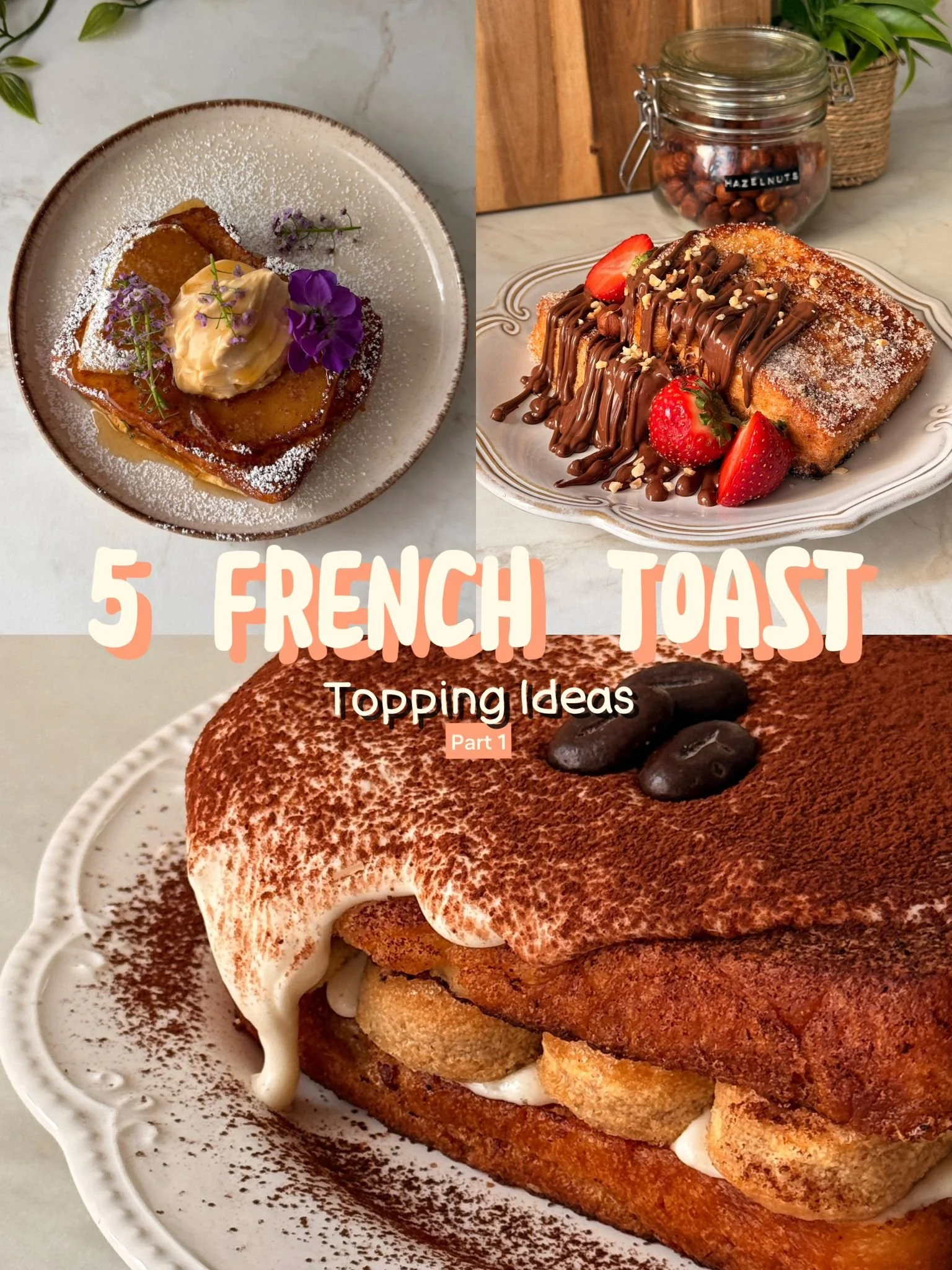 French Toast Topping Ideas - Part 1
