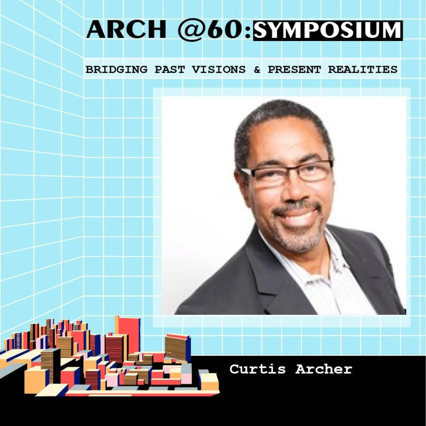 And last but not least, Curtis Archer will be joining us to close out the day.

Since January 2006, Curtis Archer has served as President of the Harlem Community Development Corporation. He sees his role as essential in enhancing the economic climate