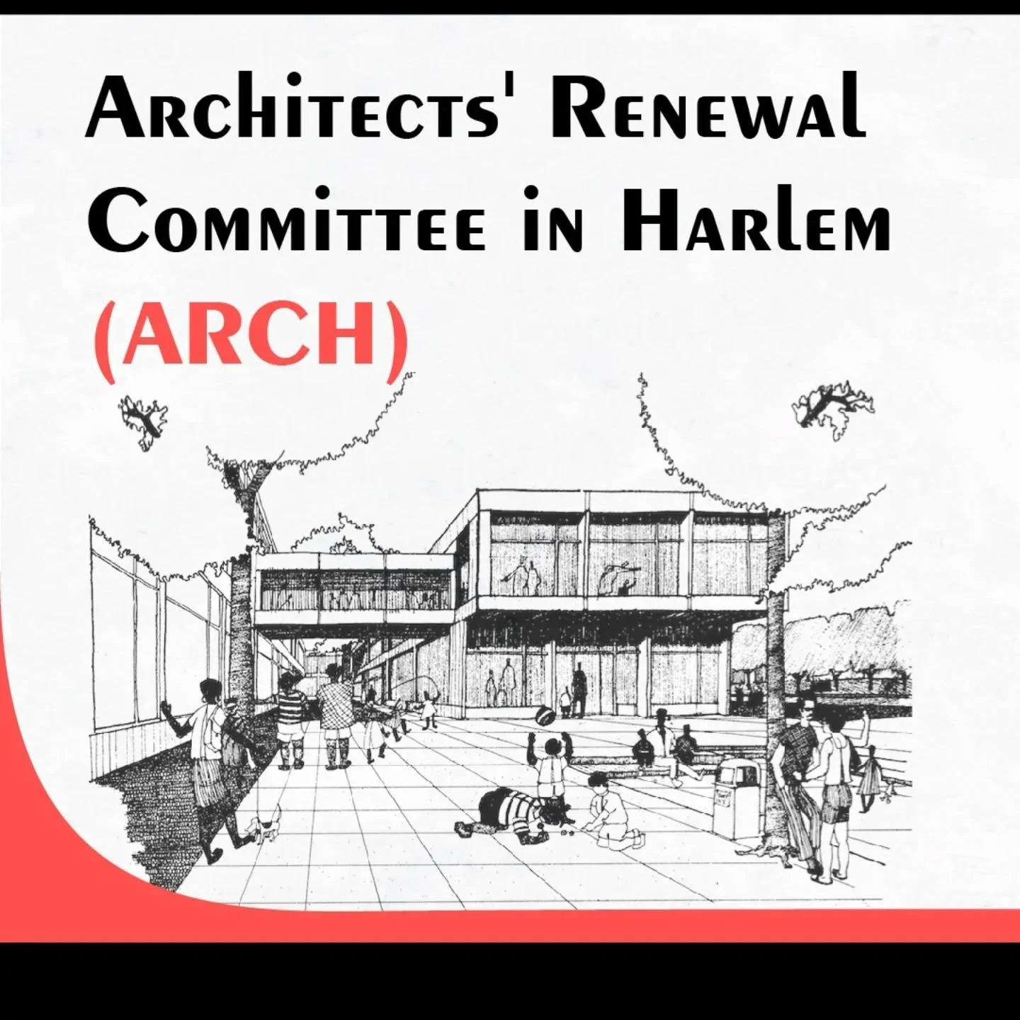 ARCH @ 60 celebrates the 60th anniversary of the founding of the Architects' Renewal Committee in Harlem (ARCH). ARCH is considered to be one of the first community design centers in the country and was made up of architects, planners, and advocates.