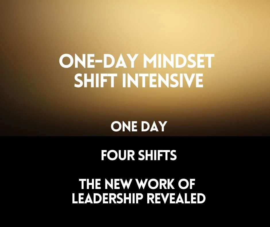 Graphic promoting a one-day mindset shift intensive event with key elements: "One Day", "Four Shifts", and "The New Work of Leadership Revealed".
