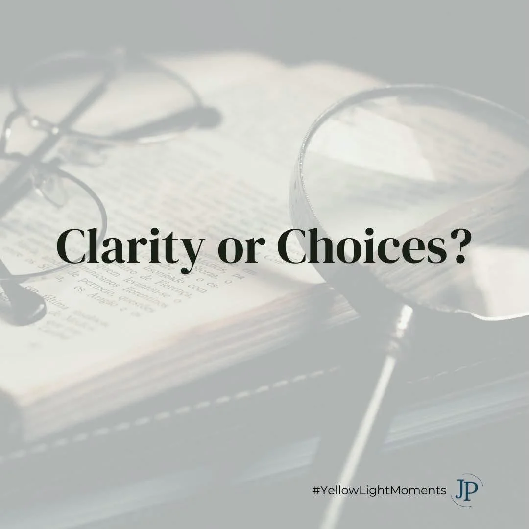 Clarity or Choices?