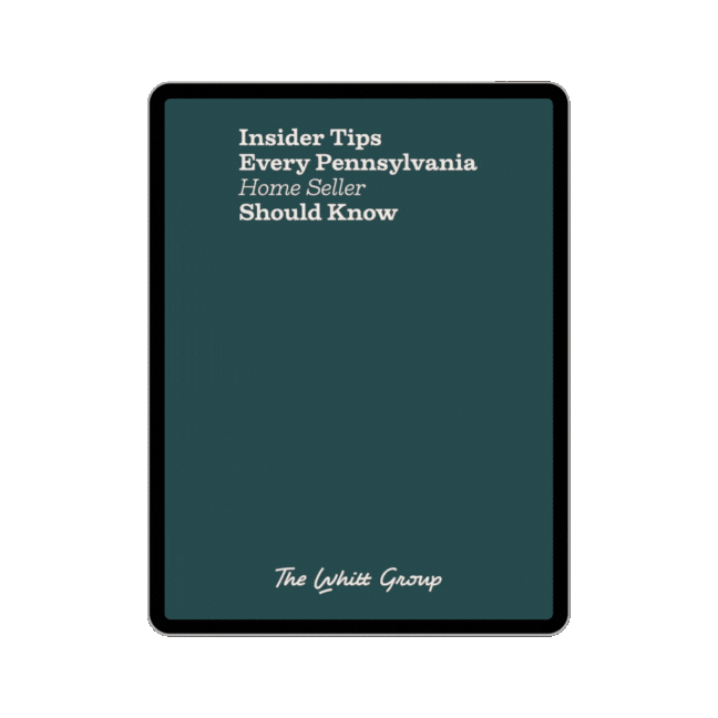 Free Pennsylvania home seller guide from The Whitt Group: Insider Tips Every Pennsylvania Home Seller Should Know