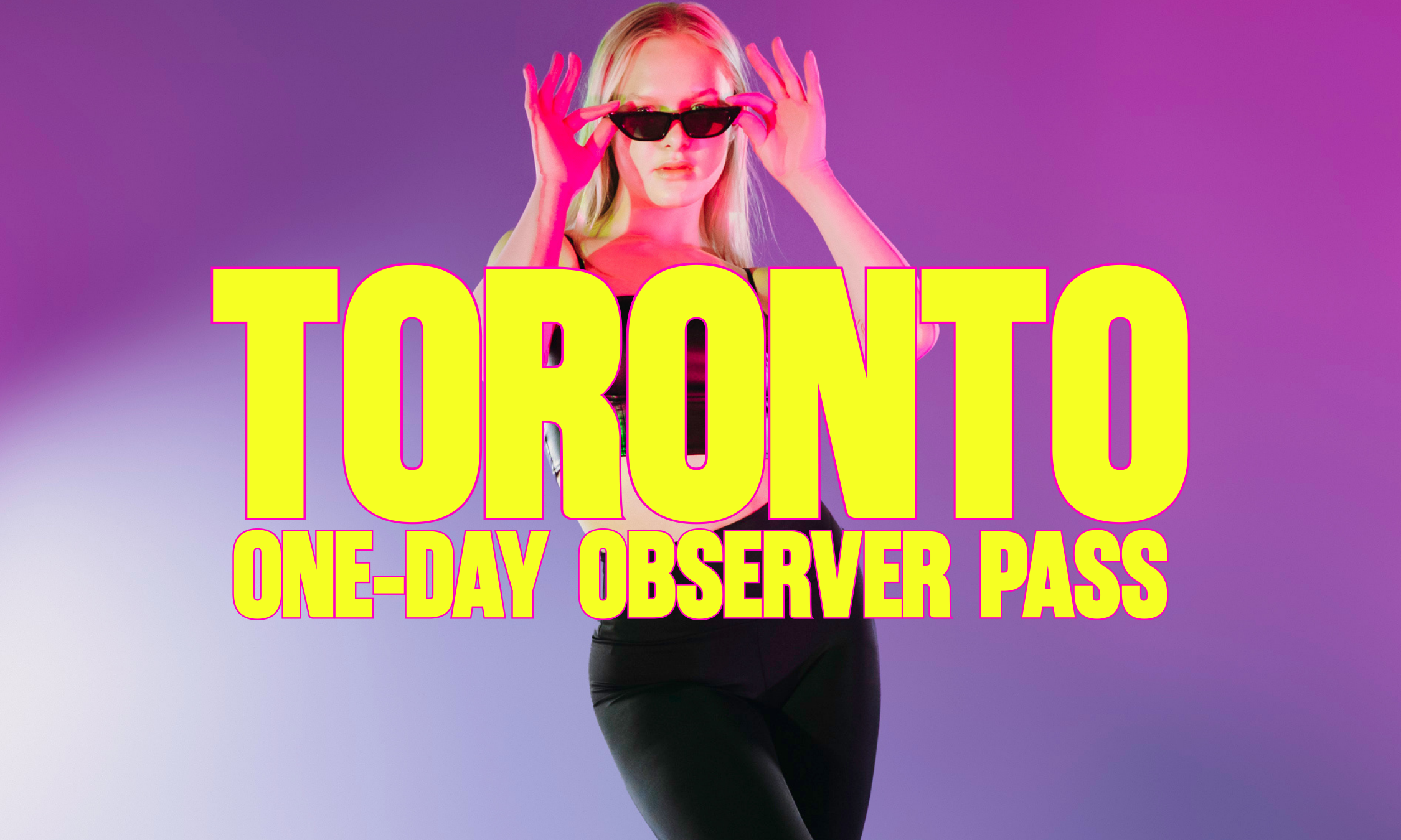 Toronto One-Day Observer Pass