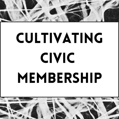 Cultivating Civic Membership with Connective Tissue & The Democracy Policy Network