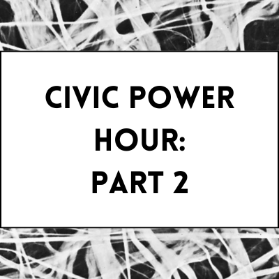 Civic Power Hour 2 | Making it Last: A Relational + Generational Civic Future