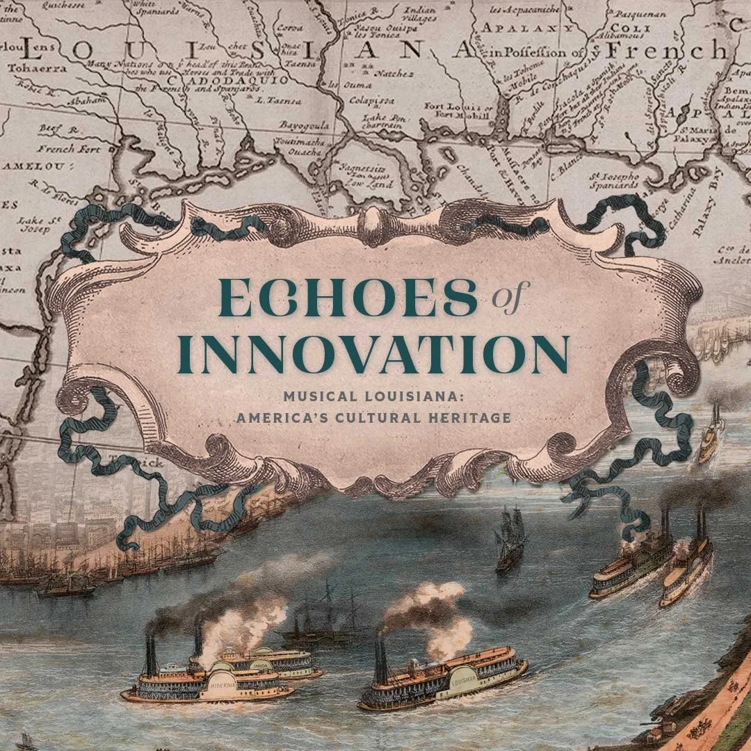 Historic New Orleans Collection Musical Louisiana: Echoes of Innovation