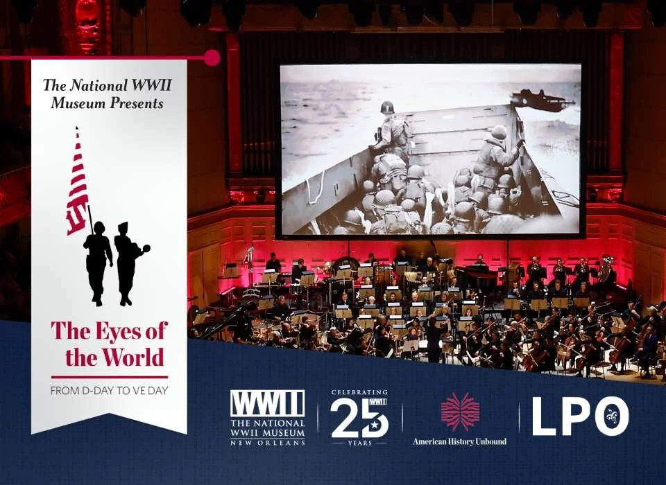 The National WWII Museum Presents "The Eyes of the World: From D-Day to VE Day"