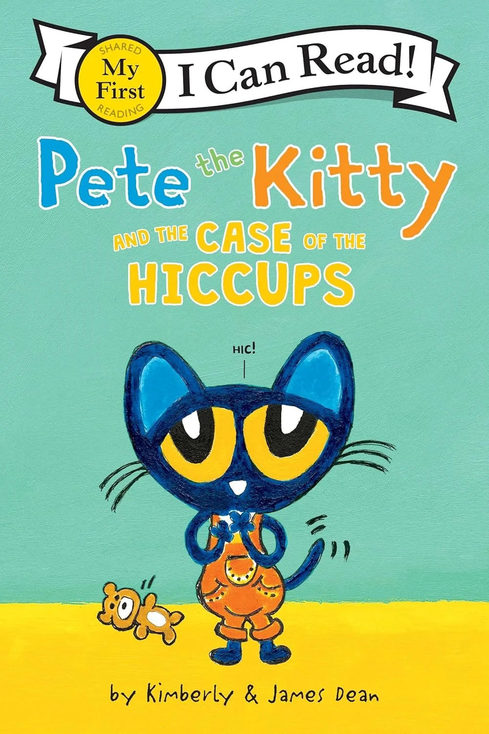 Pete the Kitty and the Case of the Hiccups (My First I Can Read)