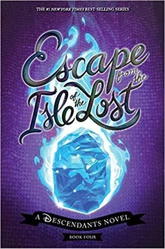 Escape from the Isle of the Lost (Descendants #4)