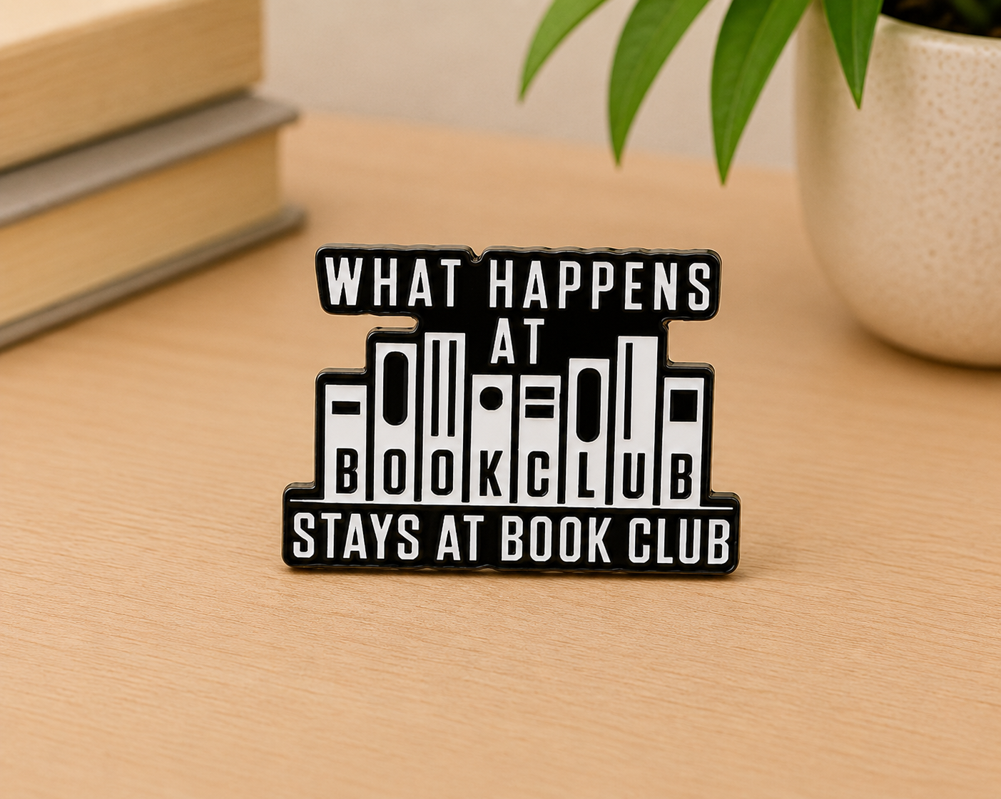 What Happens at Book Club Enamel Pin