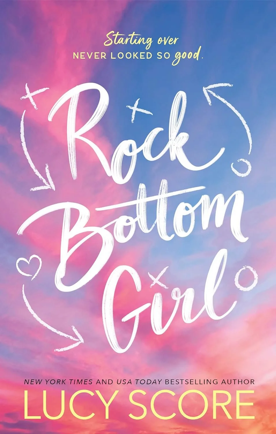 Book cover with a colorful sky background and the title 'Rock Bottom Girl' in large, handwritten white text. The subtitle reads 'Starting over never looked so good.' at the top, and the author is Lucy Score.