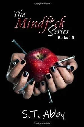 Book cover titled 'The Mindfuck Series Books 1-5' by S.T. Abby, featuring hands holding a large apple with syringes stabbing into it.
